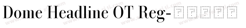Dome Headline OT Reg字体转换